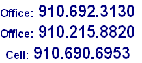 Office: 910.692.3130
Office: 910.215.8820
Cell: 910.690.6953